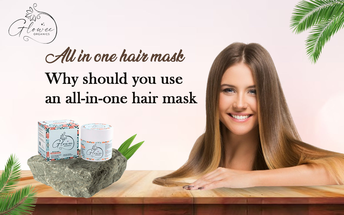 All-In-One Hair Mask: Why Should You Use an All-In-One Hair Mask?